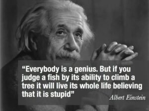 everybody-is-a-genius-but-if-you-judge-a-fish-by-its-ability-to-climb-a-tree-it-will-live-its-whole-lfie-believing-that-it-is-stupid-tree-quote